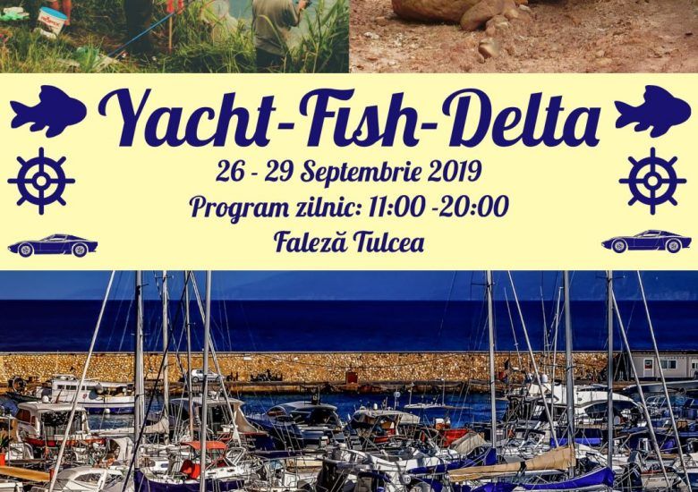 Yacht-Fish-Delta Tulcea, 26-29 septembrie 2019