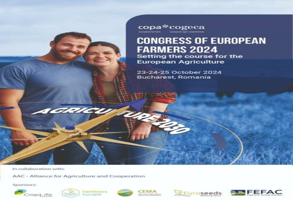 CONGRESUL EUROPEAN AL FERMIERILOR DEBUTEAZĂ ASTĂZI LA BUCUREŞTI