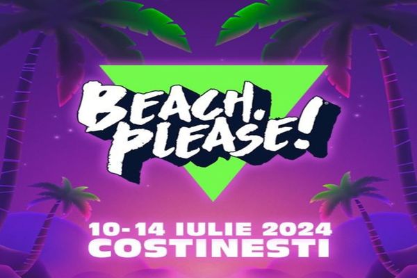 A ÎNCEPUT „BEACH, PLEASE! 2024”, UNUL DINTRE CELE MAI MARI FESTIVALURI DIN EUROPA DE EST