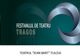 Teatrul ,,Jean Bart” anunță cea de-a XVII-a ediție a Festivalului de Teatru ,,Tragos”